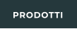 PRODOTTI