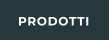 PRODOTTI