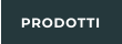 PRODOTTI